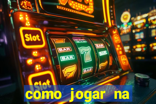 como jogar na plataforma do tigre